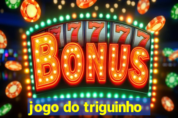 jogo do triguinho